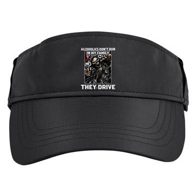 Alcoholics DonT Run In My Family They Drive Adult Drive Performance Visor