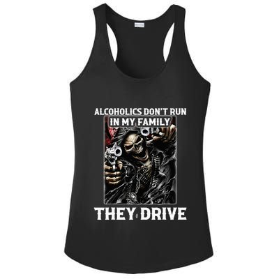 Alcoholics DonT Run In My Family They Drive Ladies PosiCharge Competitor Racerback Tank