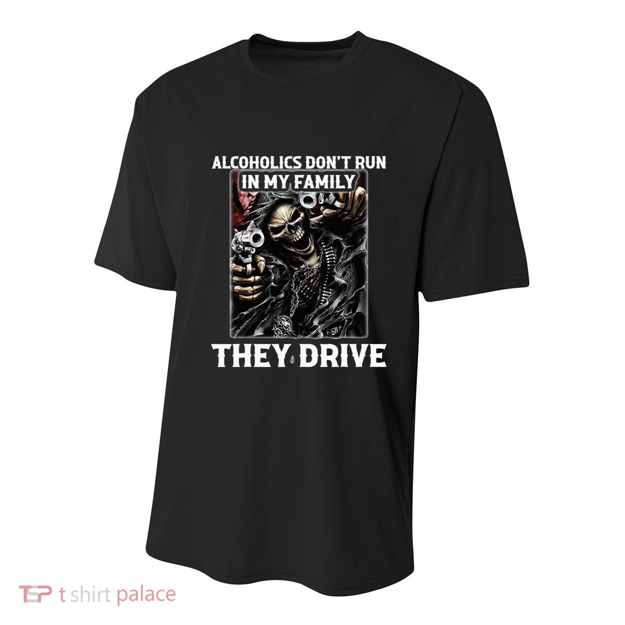 Alcoholics DonT Run In My Family They Drive Youth Performance Sprint T-Shirt