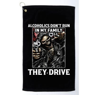 Alcoholics DonT Run In My Family They Drive Golf Towel