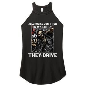 Alcoholics DonT Run In My Family They Drive Women's Perfect Tri Rocker Tank