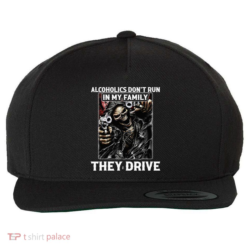 Alcoholics DonT Run In My Family They Drive Wool Snapback Cap