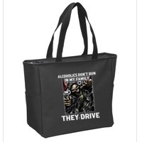 Alcoholics DonT Run In My Family They Drive Zip Tote Bag