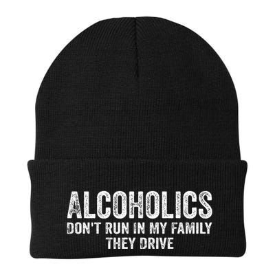 Alcoholics DonT Run In My Family They Drive Vintage Beanie