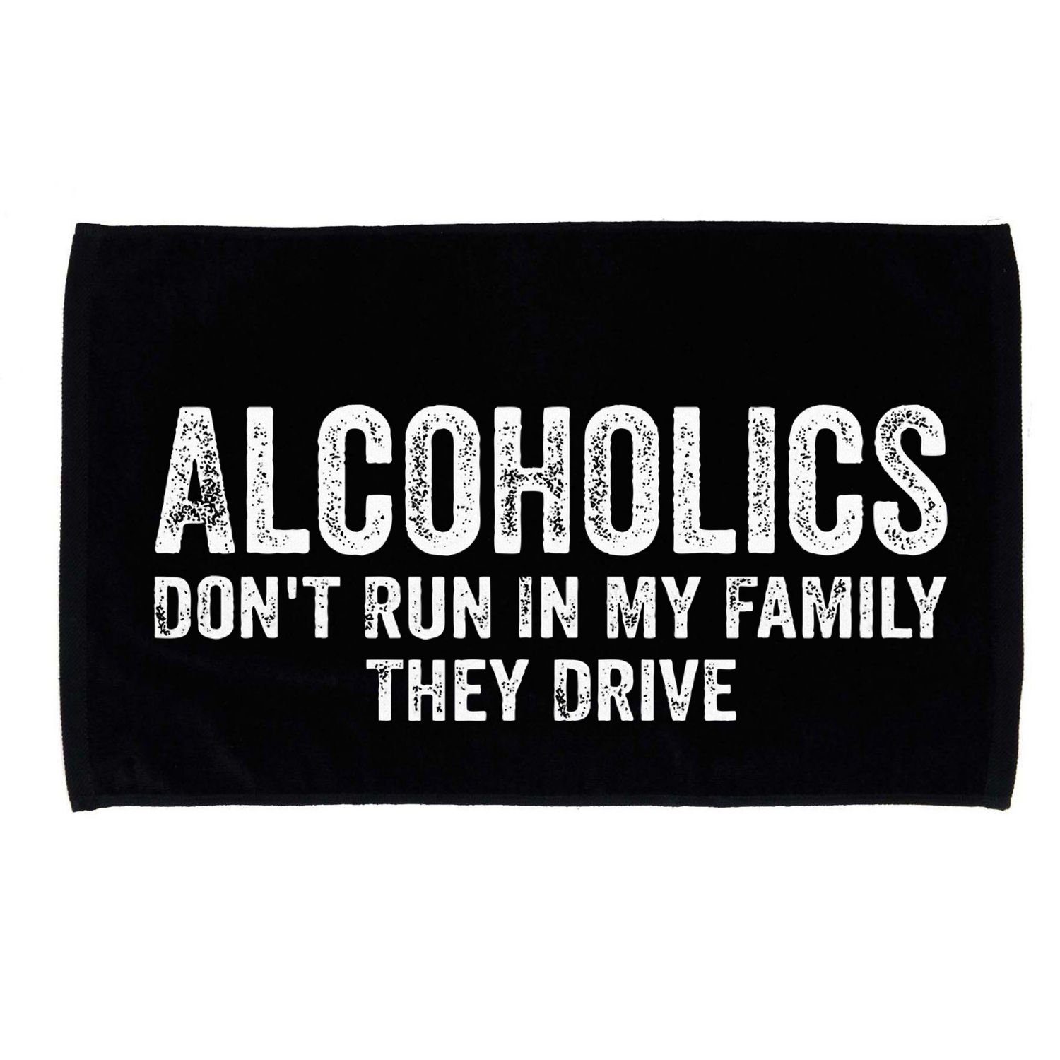 Alcoholics DonT Run In My Family They Drive Vintage Microfiber Hand Towel