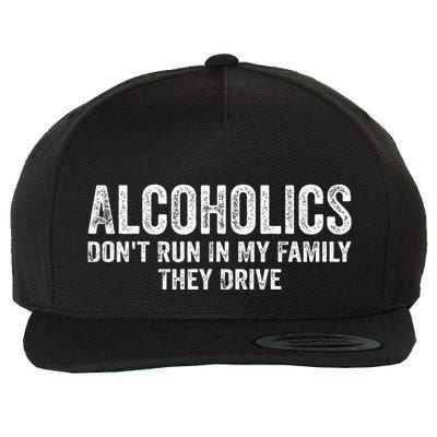 Alcoholics DonT Run In My Family They Drive Vintage Wool Snapback Cap