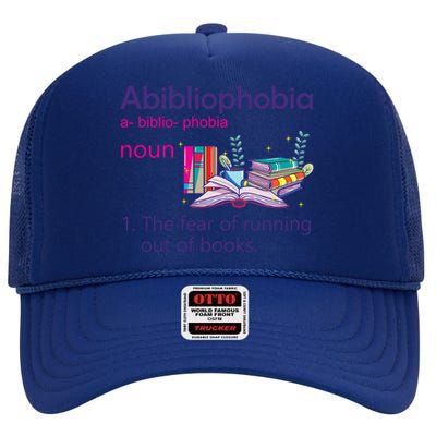 Abibliophobia Definition Reading Nerd Book Lovers Geek Gift High Crown Mesh Back Trucker Hat