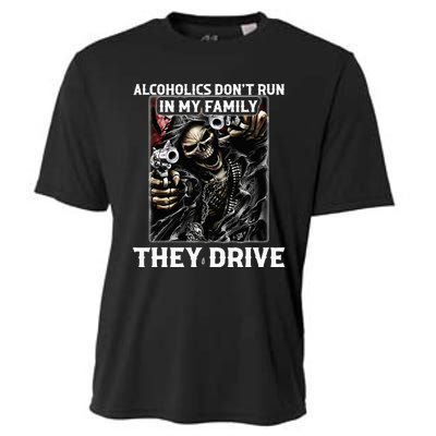 Alcoholics DonT Run In My Family They Drive Cooling Performance Crew T-Shirt