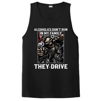 Alcoholics DonT Run In My Family They Drive PosiCharge Competitor Tank