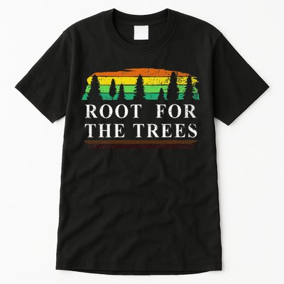 Arbor Day Root For The Trees Gift Women Love Trees Tall T-Shirt