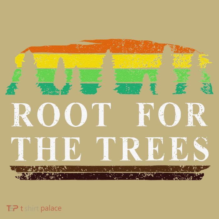 Arbor Day Root For The Trees Gift Women Love Trees T-Shirt
