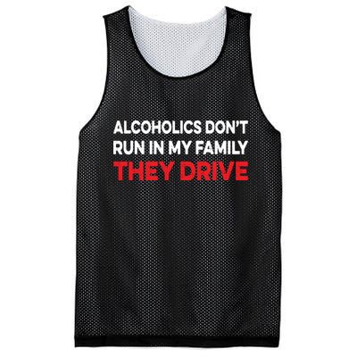 Alcoholics Dont Run In My Family They Drive Vintage Funny Mesh Reversible Basketball Jersey Tank