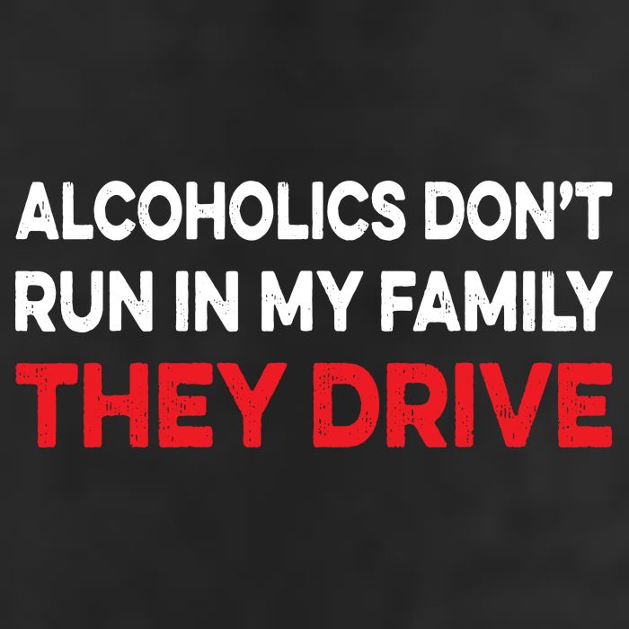 Alcoholics Dont Run In My Family They Drive Vintage Funny Golf Towel