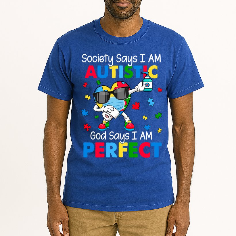 Autism Dabbing Society Say I'm Autistic God Says I'm Perfect Funny Gift Tall T-Shirt