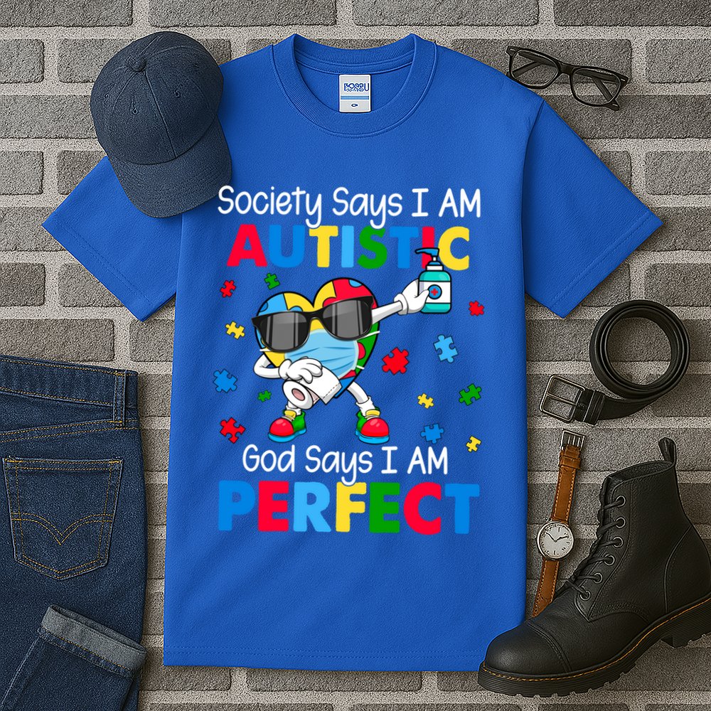 Autism Dabbing Society Say I'm Autistic God Says I'm Perfect Funny Gift Tall T-Shirt