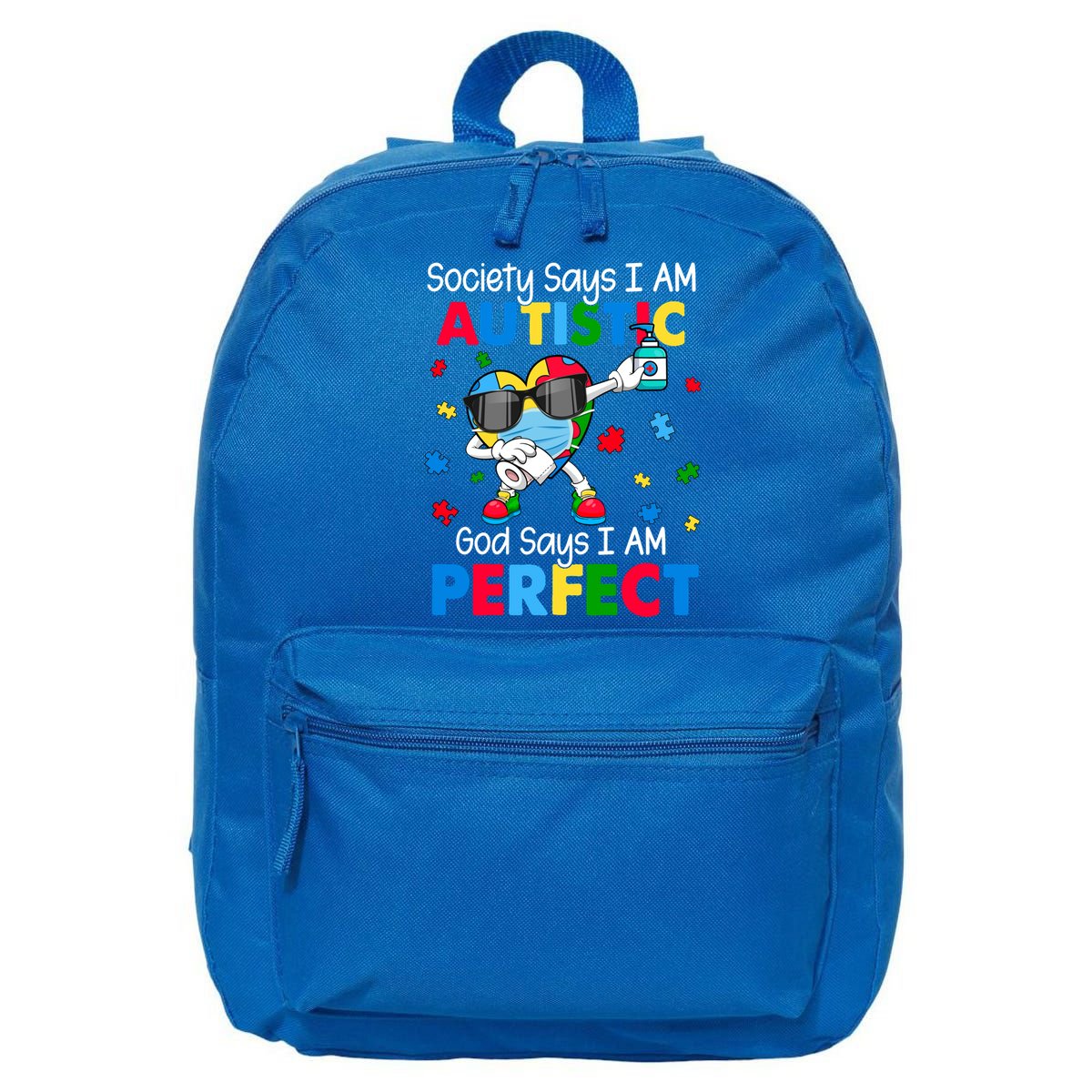 Autism Dabbing Society Say I'm Autistic God Says I'm Perfect Funny Gift 16 in Basic Backpack
