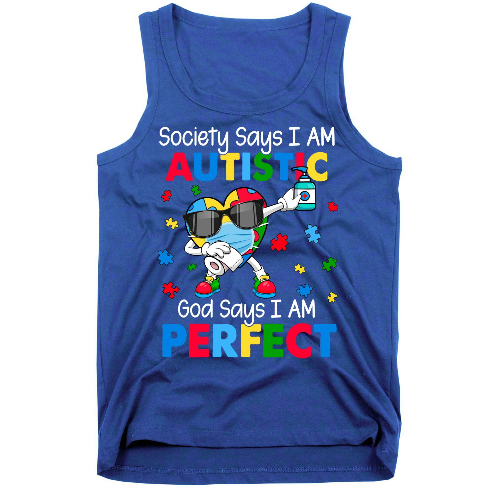 Autism Dabbing Society Say I'm Autistic God Says I'm Perfect Funny Gift Tank Top