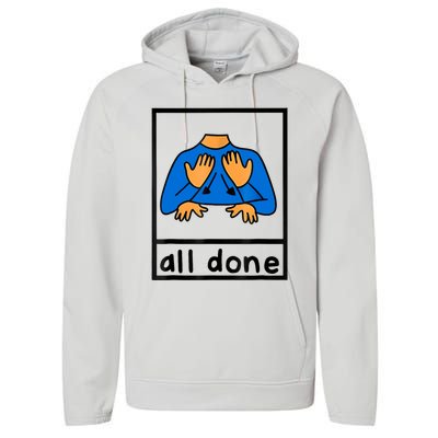 All Done Sign Language Speech Pathology Aac Sped Teacher Performance Fleece Hoodie