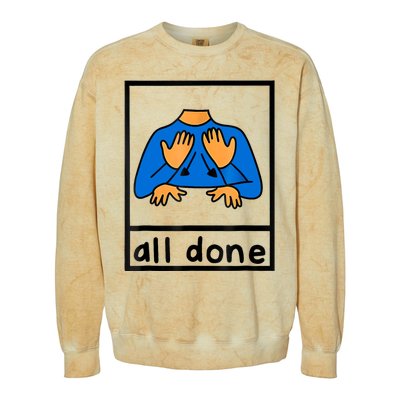 All Done Sign Language Speech Pathology Aac Sped Teacher Colorblast Crewneck Sweatshirt