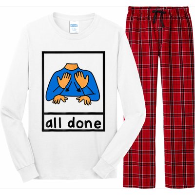 All Done Sign Language Speech Pathology Aac Sped Teacher Long Sleeve Pajama Set