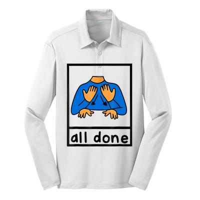 All Done Sign Language Speech Pathology Aac Sped Teacher Silk Touch Performance Long Sleeve Polo