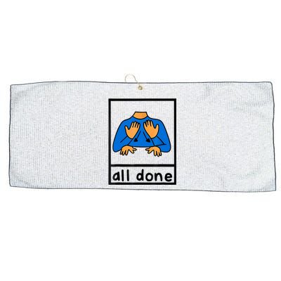 All Done Sign Language Speech Pathology Aac Sped Teacher Large Microfiber Waffle Golf Towel