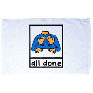 All Done Sign Language Speech Pathology Aac Sped Teacher Microfiber Hand Towel