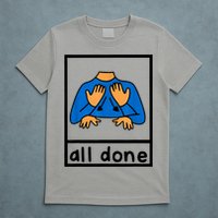 All Done Sign Language Speech Pathology Aac Sped Teacher T-Shirt