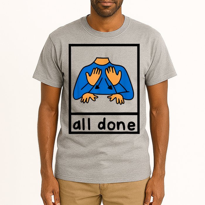 All Done Sign Language Speech Pathology Aac Sped Teacher Tall T-Shirt