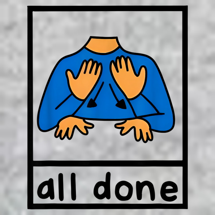 All Done Sign Language Speech Pathology Aac Sped Teacher Tall T-Shirt