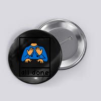 All Done Sign Language Speech Pathology Aac Sped Teacher Button