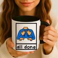 All Done Sign Language Speech Pathology Aac Sped Teacher Mug
