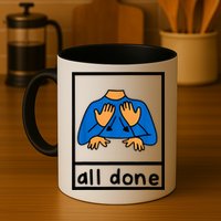 All Done Sign Language Speech Pathology Aac Sped Teacher Mug