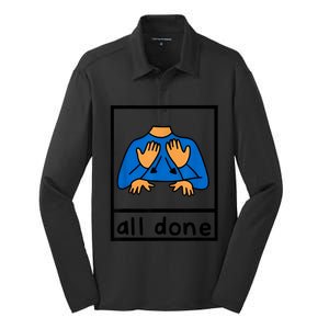 All Done Sign Language Speech Pathology Aac Sped Teacher Silk Touch Performance Long Sleeve Polo