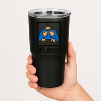 All Done Sign Language Speech Pathology Aac Sped Teacher Tumbler