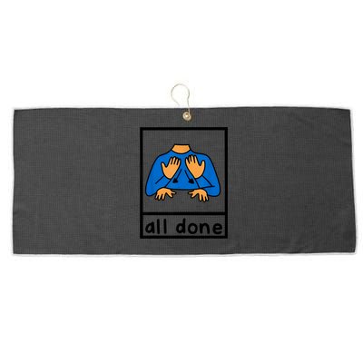 All Done Sign Language Speech Pathology Aac Sped Teacher Large Microfiber Waffle Golf Towel