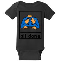 All Done Sign Language Speech Pathology Aac Sped Teacher Baby Bodysuit
