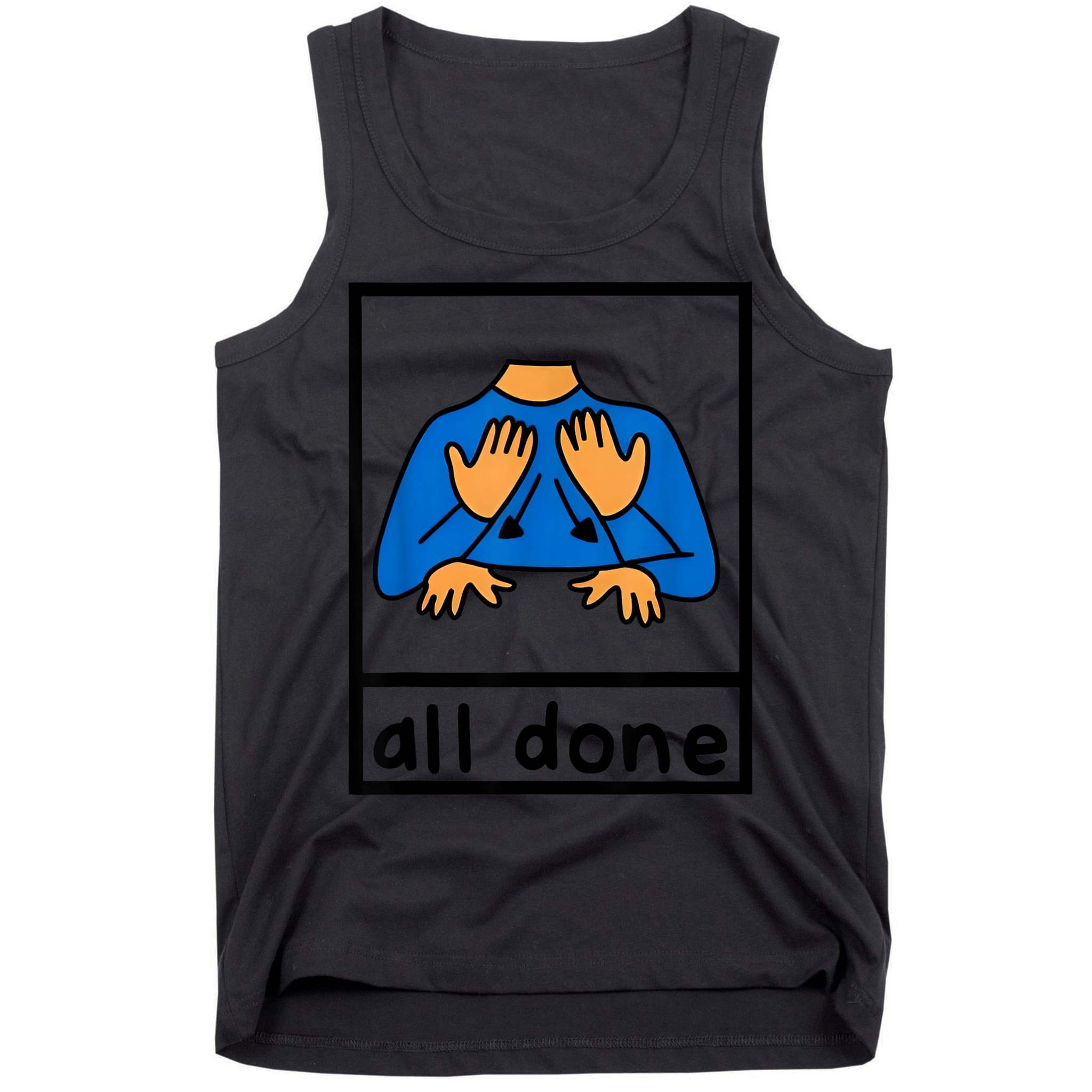 All Done Sign Language Speech Pathology Aac Sped Teacher Tank Top