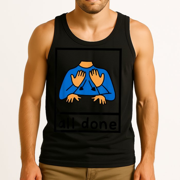 All Done Sign Language Speech Pathology Aac Sped Teacher Tank Top