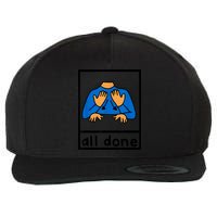 All Done Sign Language Speech Pathology Aac Sped Teacher Wool Snapback Cap