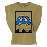 All Done Sign Language Speech Pathology Aac Sped Teacher Garment-Dyed Women's Muscle Tee