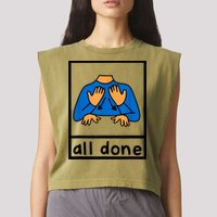All Done Sign Language Speech Pathology Aac Sped Teacher Garment-Dyed Women's Muscle Tee