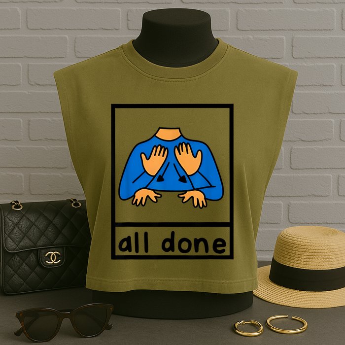 All Done Sign Language Speech Pathology Aac Sped Teacher Garment-Dyed Women's Muscle Tee