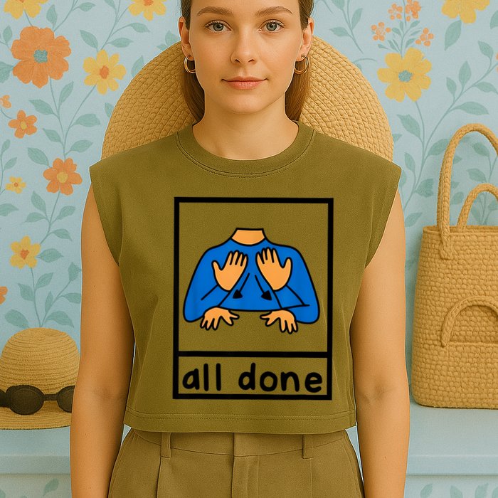 All Done Sign Language Speech Pathology Aac Sped Teacher Garment-Dyed Women's Muscle Tee