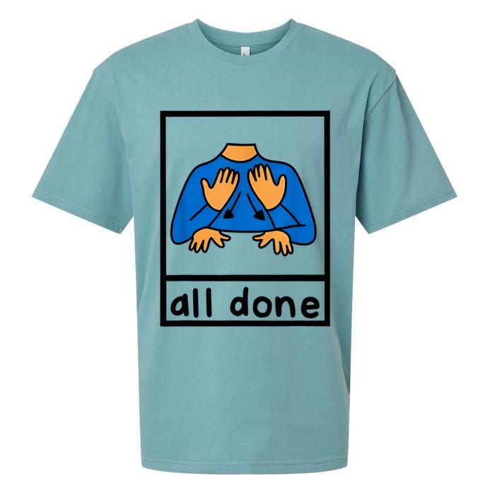 All Done Sign Language Speech Pathology Aac Sped Teacher Sueded Cloud Jersey T-Shirt