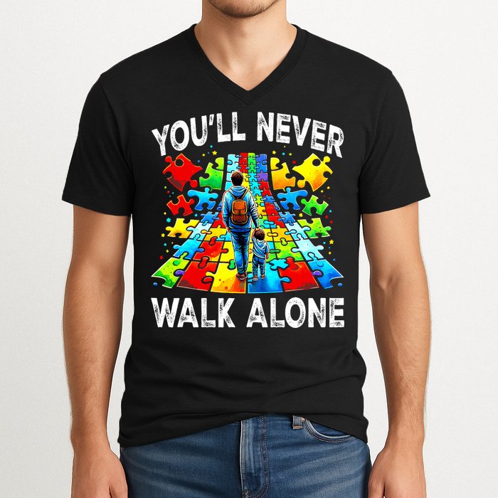 Autism Dad Support Alone Puzzle You'll Never Walk Alone  V-Neck T-Shirt