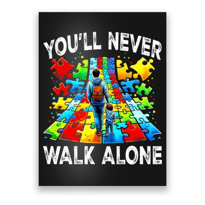 Autism Dad Support Alone Puzzle You'll Never Walk Alone  Poster