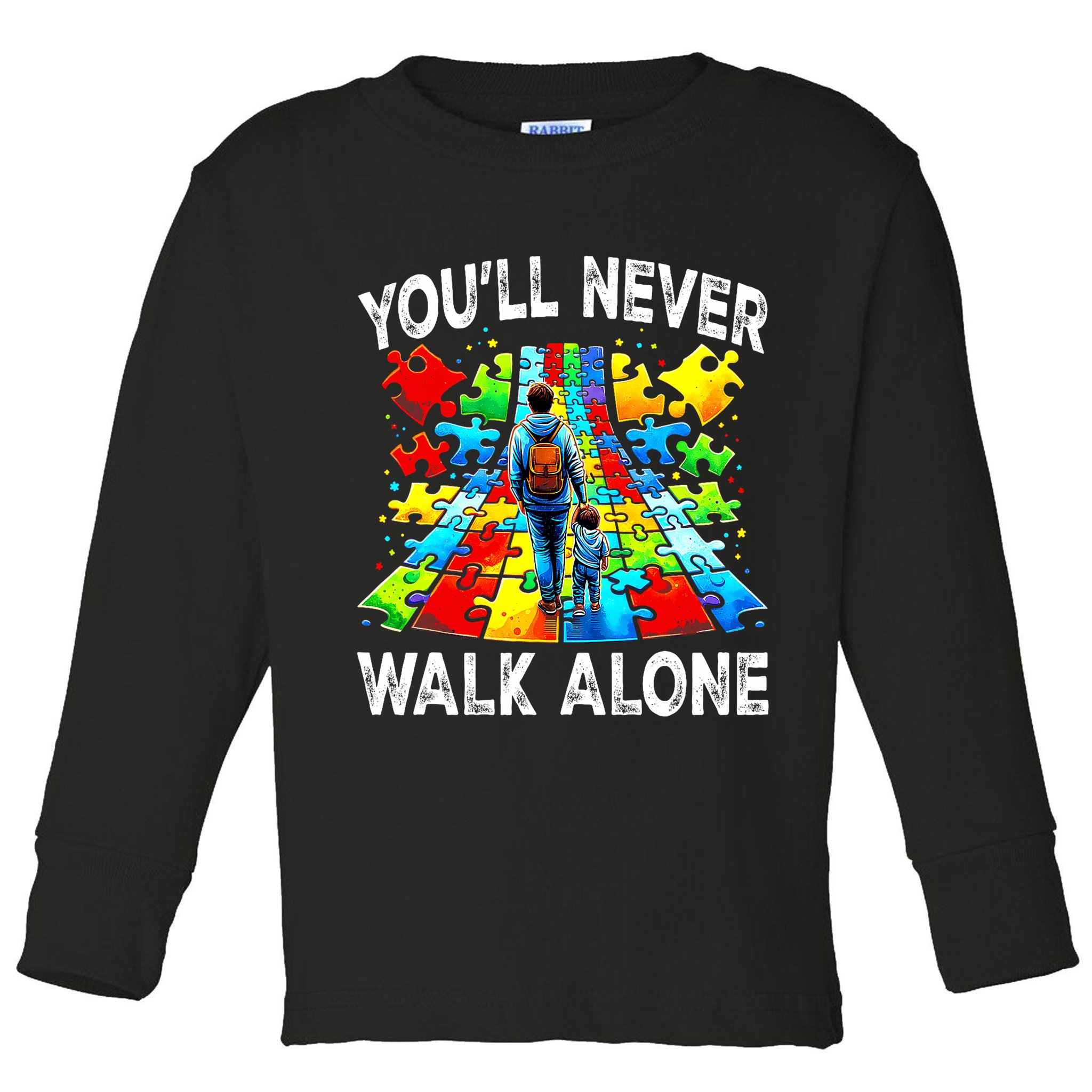 Autism Dad Support Alone Puzzle You'll Never Walk Alone  Toddler Long Sleeve Shirt