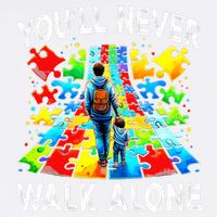 Autism Dad Support Alone Puzzle You'll Never Walk Alone  Garment-Dyed Sweatshirt