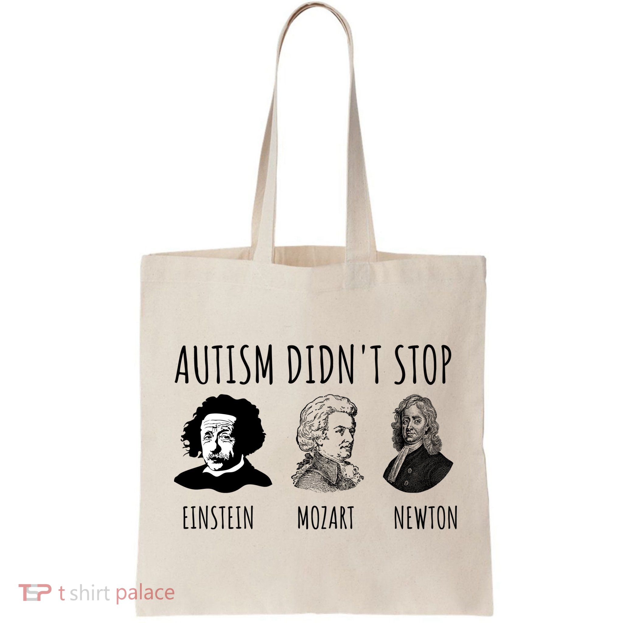 Autism Didn't Stop Einstein Mozart Newton Inspirational Autism Awareness Month Bag